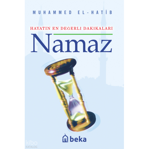 Hayatın En Değerli Dakikaları Namaz