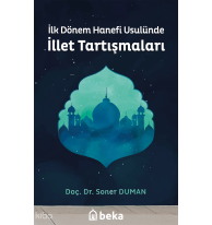 İlk Dönem Hanefi Usulünde İllet Tartışmaları