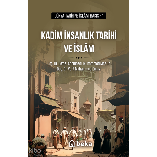Kadim İnsanlık Tarihi ve İslam