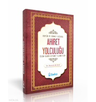 Kuran ve Sünnet Işığında Ahiret Yolculuğu -  Ölüm, Kabir ve Kıyamet Alametleri
