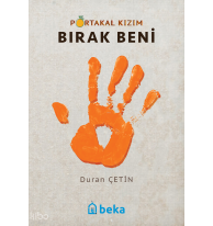 Portakal Kızım 5 - Bırak Beni