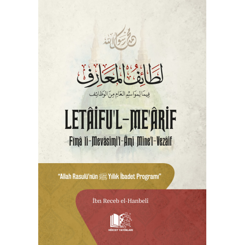 Letâifu’l-Me’ârif ;Allah Rasûlü’nün Yıllık İbâdet Programı
