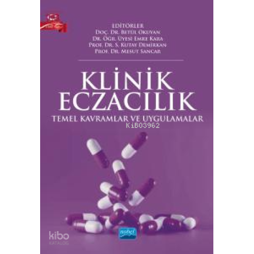 Klinik Eczacılık;Temel Kavramlar ve Uygulamalar