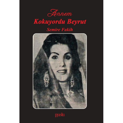Annem Kokuyordu Beyrut