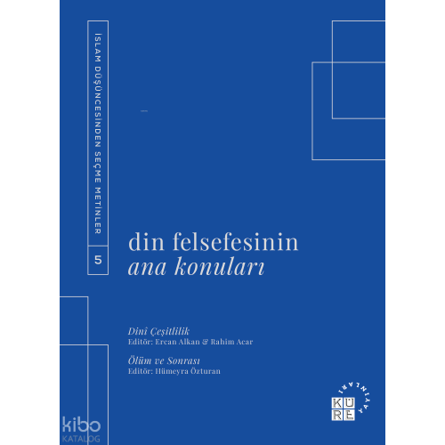 Din Felsefesinin Ana Konuları Cilt 5