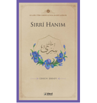 Klasik Türk Edebiyatında Kadın Şairler 6  ;Sırrȋ Hanım