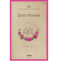 Klasik Türk Edebiyatında Kadın Şairler 5  ;Şeref Hanım