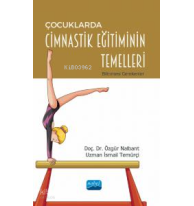 Çocuklarda Cimnastik Eğitiminin Temelleri- Bilinmesi Gerekenler