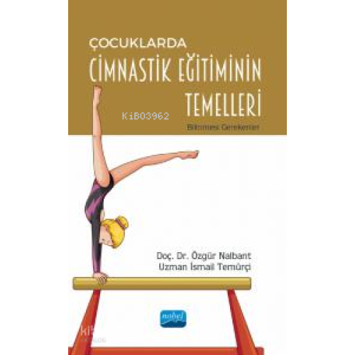 Çocuklarda Cimnastik Eğitiminin Temelleri- Bilinmesi Gerekenler