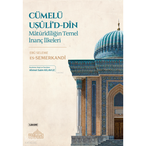 Cümelü uṣûli’d-dîn Matüridiliğin Temel İnanç İlkeleri
