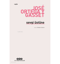 Sevgi Üstüne; Bir Konuya Çeşitli Yaklaşımlar