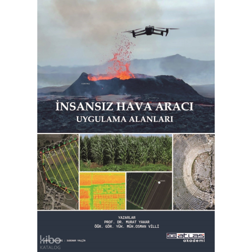 İnsansız Hava Aracı ;Uygulama Alanları