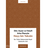 Dînî, Siyasi Ve Felsefi Arka Planıyla Hayy Bin Yakzân