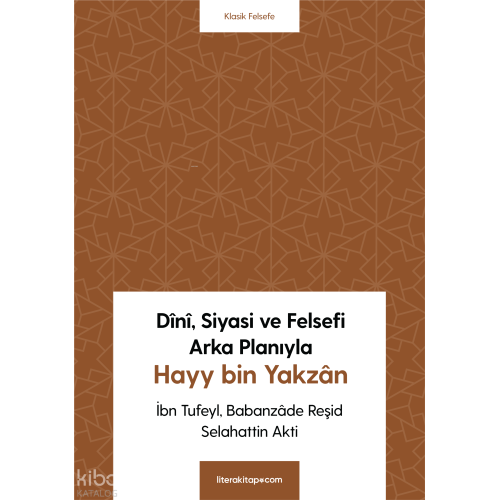 Dînî, Siyasi Ve Felsefi Arka Planıyla Hayy Bin Yakzân