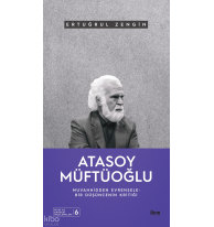 Atasoy Müftüoğlu; Muvahhidden Evrensele
