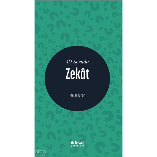 40 Soruda Zekât