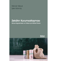 Zekatın Kurumsallaşması; Dünya Uygulamaları ve Türkiye İçin Model Önerisi