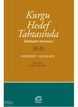Kurgu Hedef Tahtasında ;Edebiyatın Savunusu