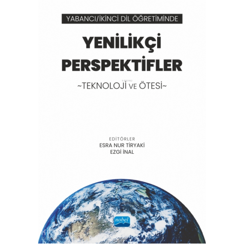 Yabancı - İkinci Dil Öğretiminde Yenilikçi Perspektifler: Teknoloji ve Ötesi