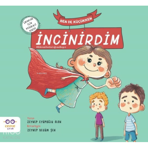 Ben de Küçükken İncinirdim - Çocuklar İçin Psikoloji Serisi