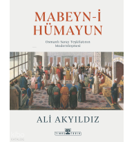 Mabeyn-i Hümayun;Osmanlı Saray Teşkilatının Modernleşmesi