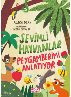 Sevimli Hayvanlar Peygamberimi Anlatıyor