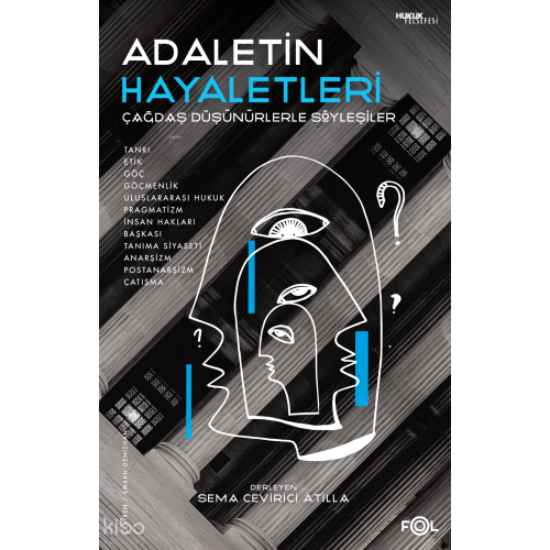 Adaletin Hayaletleri ;Çağdaş Düşünürlerle Söyleşiler
