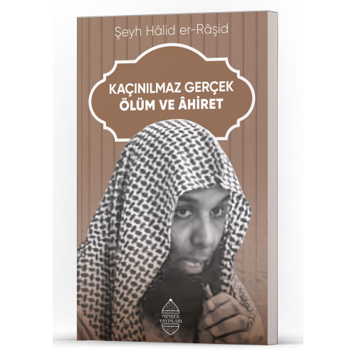 Kaçınılmaz Gerçek Ölüm Ve Ahiret