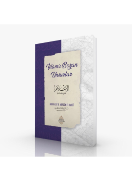 İslâm'ı Bozan Unsurlar