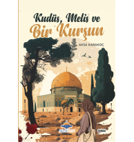 Kudüs, Melis ve Bir Kurşun