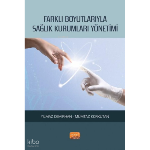Farklı Boyutlarıyla Sağlık Kurumları Yönetimi