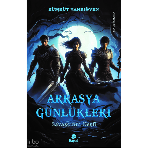 Arkasya Günlükleri;Savaşçının Keşfi