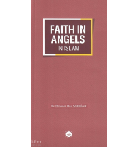 Faith In Angels In Islam - İslamda Meleklere İman (İngilizce)