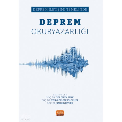 Deprem İletişimi Temelinde Deprem Okuryazarlığı