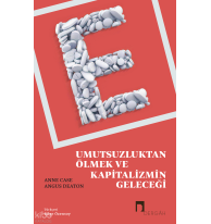 Umutsuzluktan Ölmek ve Kapitalizmin Geleceği