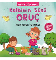 Kalbimin Süsü Oruç; Niçin Oruç Tutarız?