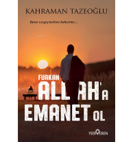 Allaha Emanet Ol Furkan