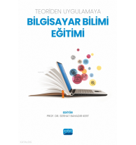 Teoriden Uygulamaya Bilgisayar Bilimi Eğitimi