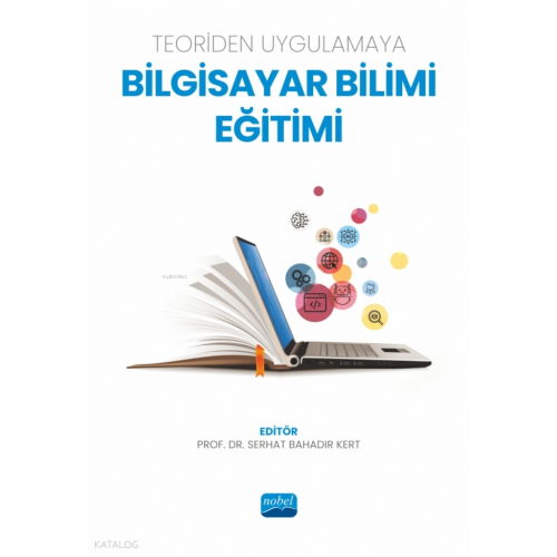 Teoriden Uygulamaya Bilgisayar Bilimi Eğitimi