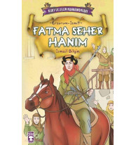 Fatma Seher Hanım; Kurtuluşun Kahramanları - 1, (9+ Yaş)
