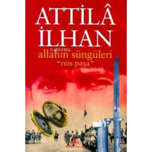 Allah'ın Süngüleri Reis Paşa