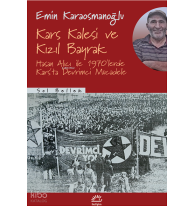 Kars Kalesi Ve Kızıl Bayrak Hasan Alıcı İle 1970'lerde Kars'ta Devrimci Mücadele