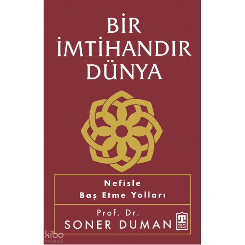 Bir İmtihandır Dünya