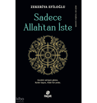 Sadece Allah’tan İste;“Kendini sahipsiz görme. Kaldır Başını Allah Her Yerde.”