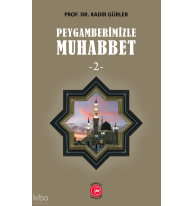 Peygamberimizle Muhabbet -2-
