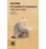 El-letâifu’l-Gıyâsiyye;Allah, İnsan, Tabiat