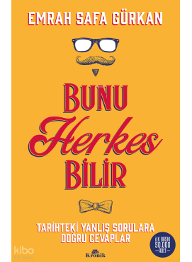 Bunu Herkes Bilir Tarihteki Yanlış Sorulara Doğru Cevaplar