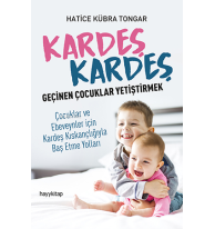 Kardeş Kardeş Geçinen Çoçuklar Yetiştirmek; Çocuklar ve Ebeveynler için Kardeş Kıskançlığıyla Baş Etme Yolları