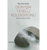 Dervişin Teselli Koleksiyonu; Doğu'dan Batı'dan 99 Teselli