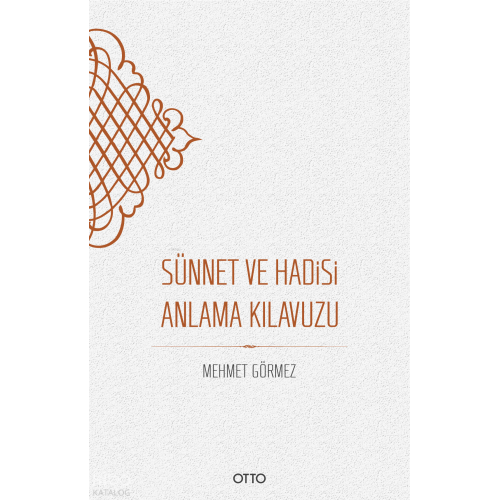 Sünnet ve Hadisi Anlama Kılavuzu